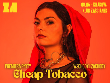 CHEAP TOBACCO - premiera płyty “Wschody i zachody" - main photo of the event